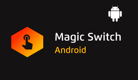 Magic-Switch-Android